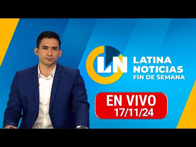 LATINA EN VIVO: EDICIÓN MATINAL - DOMINGO 17 DE NOVIEMBRE DEL 2024