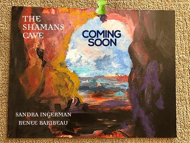 The Shamans Cave with Renee Baribeau and Sandra Ingerman