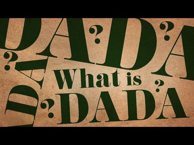 What is Dada? - A Short Introduction