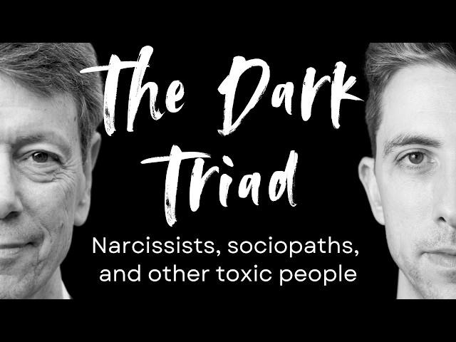 The Dark Triad: Dealing with Narcissists, Sociopaths, and other Toxic People | Being Well