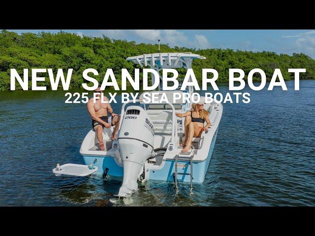 NEW 225 SANDBAR BOAT BY SEA PRO BOATS