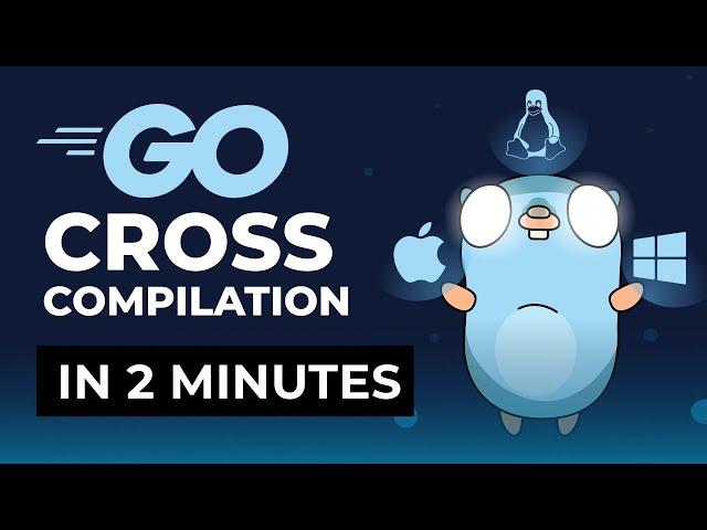 Building Go Executables: Cross compilation made easy!