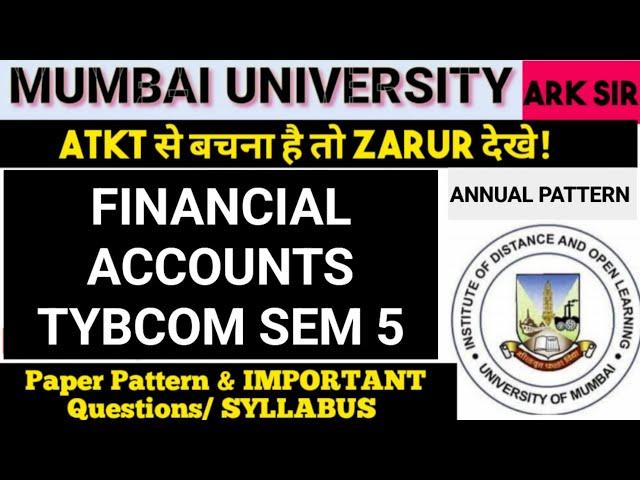 2024 FINANCIAL ACCOUNTS TYBCOM MUMBAI UNIVERSITY IDOL EXAM old ANNUAL PATTERN 100MARKS  ARK sir