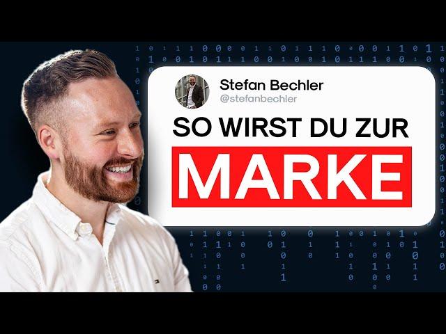 Vom Unbekannten zur Marke: Personal Branding aufbauen | Mit Stefan Bechler