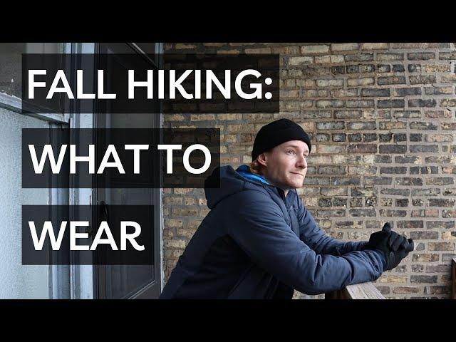 Fall Hiking: What to Wear | How to Layer Properly