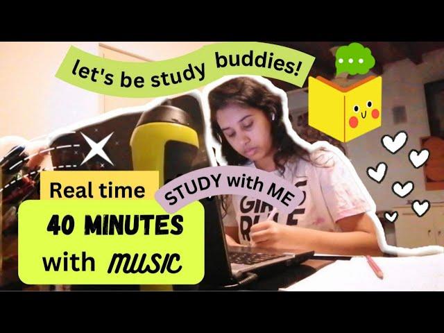 Real Time  STUDY WITH ME | 40 minutes with music