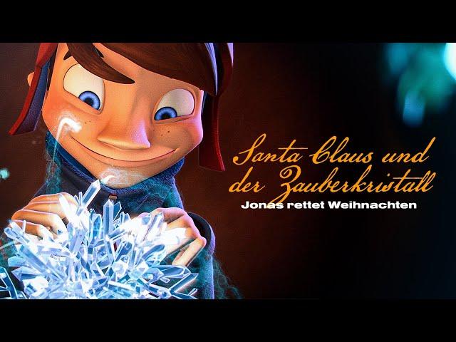 Santa Claus und der Zauberkristall - Jonas rettet Weihnachten (Weihnachtsfilm, Animation Deutsch)