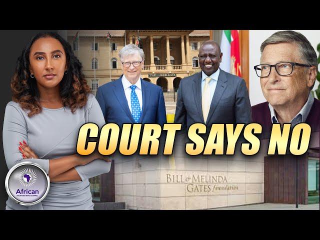 Bad News For Bill Gates As High Court Suspends Immunity In Kenya