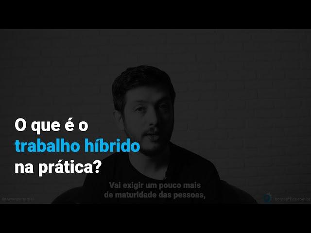 O que ó trabalho híbrido na prática?