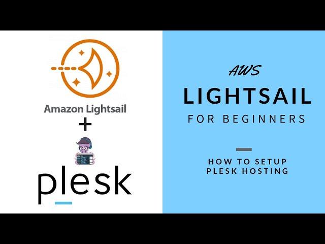 AWS Lightsail for Beginners - How to setup Plesk Hosting for WebSites