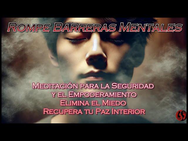 Meditacion Guiada para Vencer los Miedos  Mindfulness para Superar el Miedo y las Inseguridades