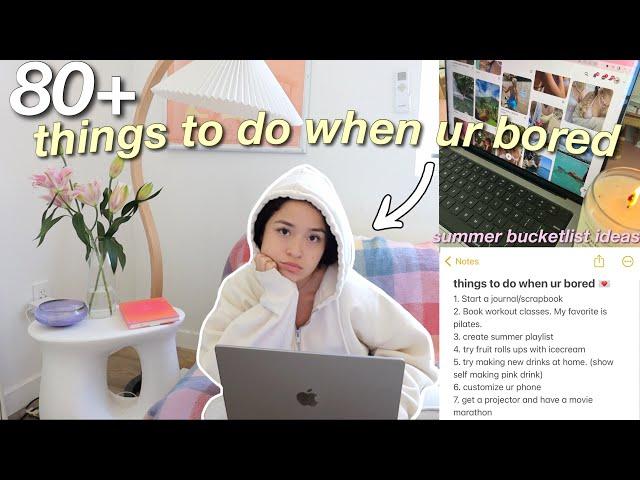 80+ things to do when ur bored ･ﾟ: * (BUCKETLIST IDEAS)