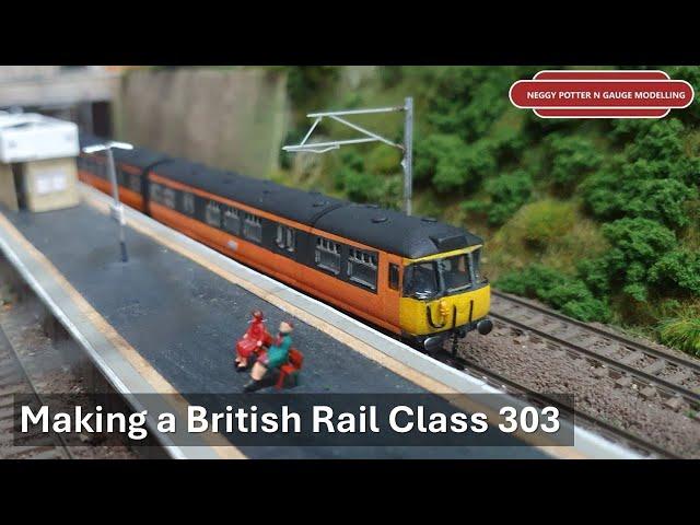 Making a British Rail Class 303