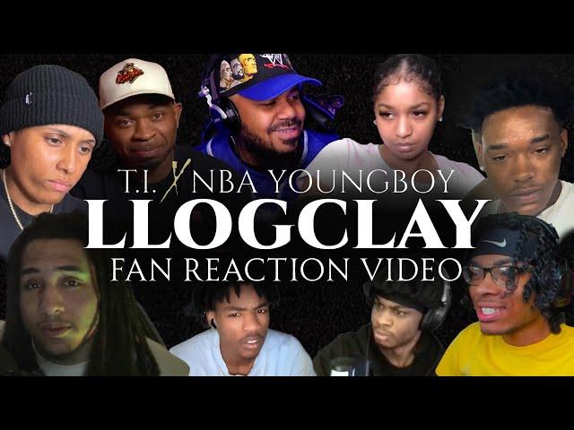 T.I. & YoungBoy Never Broke Again - LLOGCLAY (Fan Reaction Video)