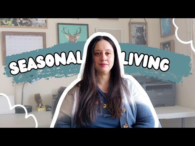 Embracing the seasons: an Introduction to Seasonal Living