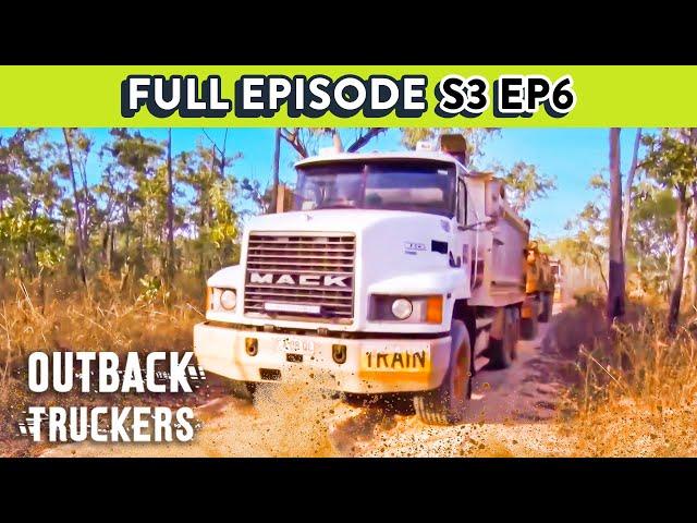 Driving Road Trains On Brutal Dirt Roads | Outback Truckers - Season 3 Episode 6 FULL EPISODE