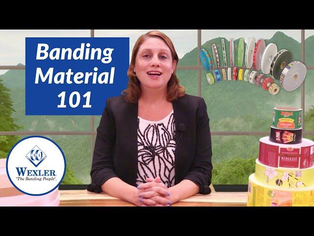 Banding Material 101 | Ultrasonic Banding Material | Wexler Packaging Products, Inc.