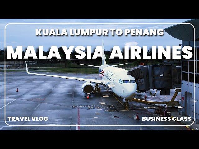 Malaysia Airlines Kuala Lumpur to Penang Business Class