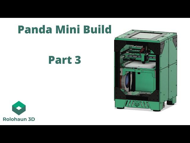 DIY 3d Printer Panda Mini Build Stream! - Part 3