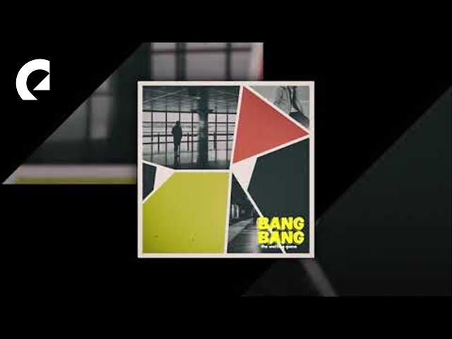 Bang Bang feat. Steven Ellis - The Waiting Game