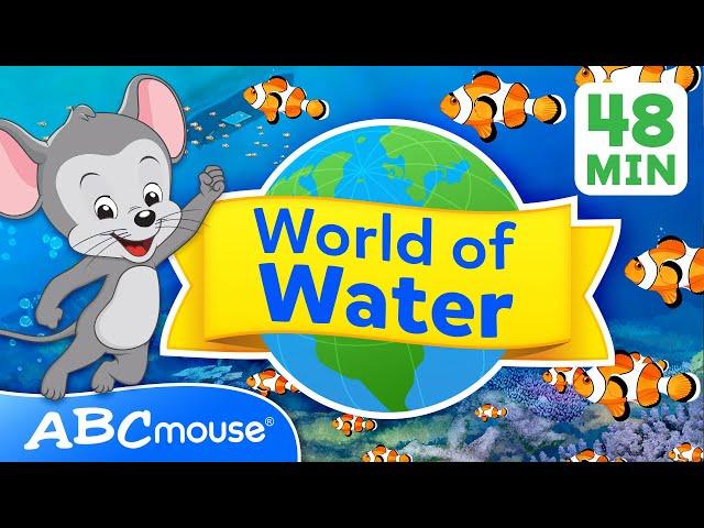 World of Water by ABCmouse! | 48 Minute Full Episode | Compilation for TV | Preschoolers