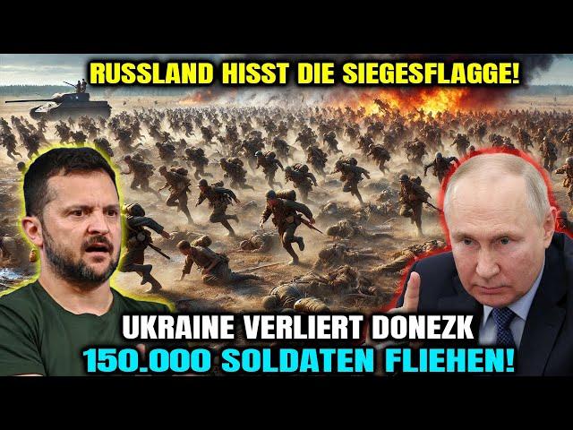 UKRAINE-KRIEG: Russland hisst die Siegesflagge! Ukraine verliert Donezk – 150.000 Soldaten fliehen!