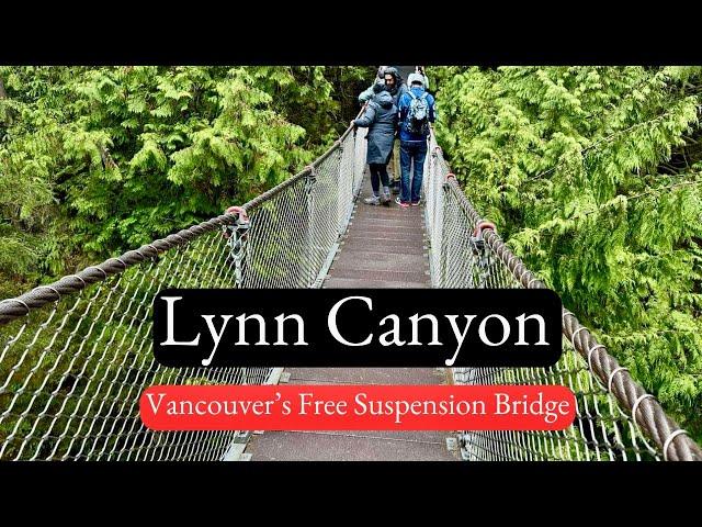 A visit to Lynn Canyon Suspension bridge. It's definitely worth visiting and it's free!