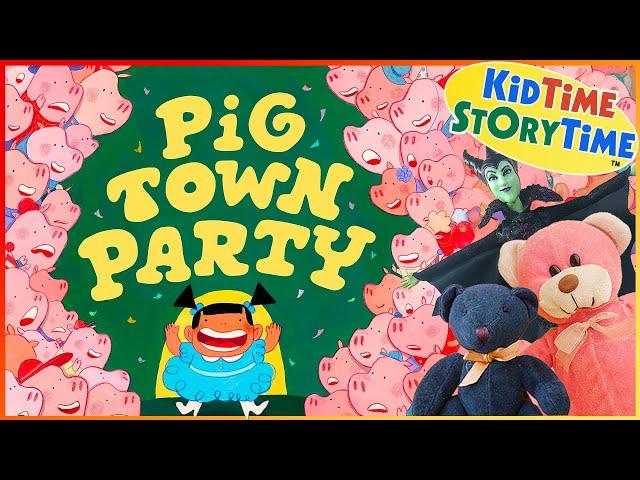 Pig Town Party || funny read aloud