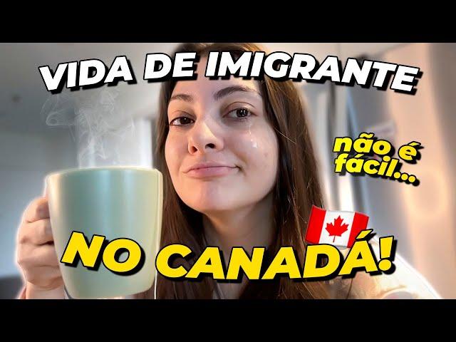 VLOG Como é morar no Canadá, VIDA DE IMIGRANTE não é fácil, um dia comigo morando em Montreal