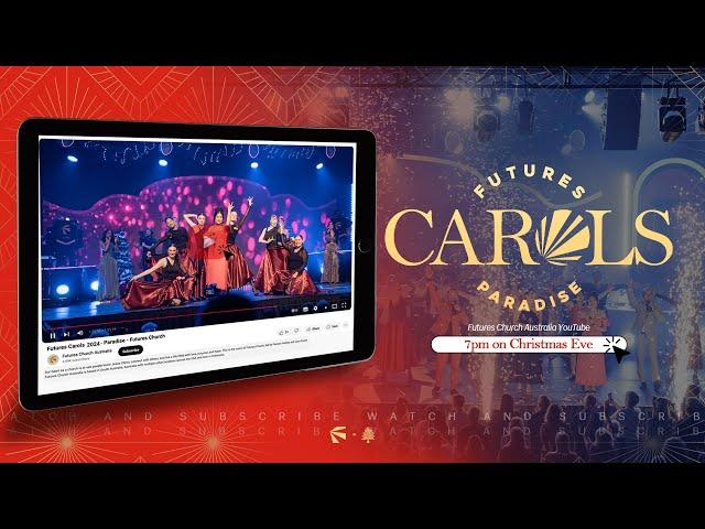 Futures Carols 2024 - Paradise - Futures Church