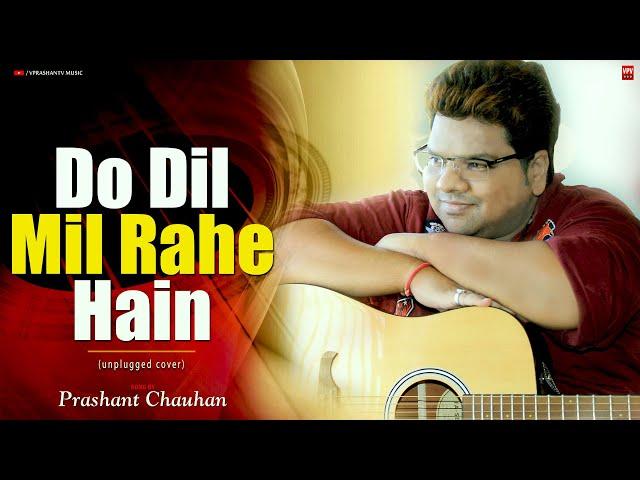 Do Dil Mil Rahe Hain | By Prashant Chauhan | Pardes | Shah Rukh Khan | Kumar Sanu | Bollywood Covers