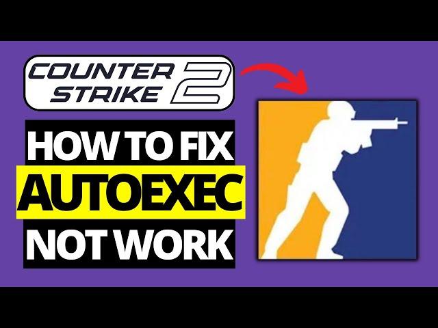 How To Fix Autoexec Not Working in CS2 | Counter Strike 2