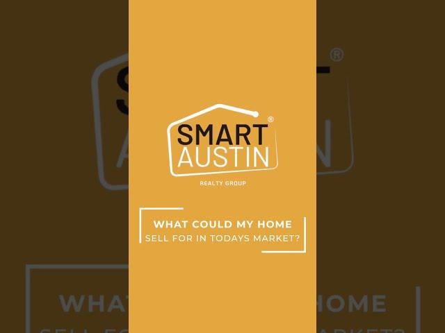 What Could My Home Sell for in Today's Market in Austin?