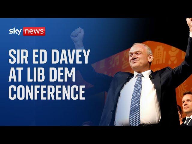 'Must fix NHS and healthcare': Lib Dem leader Sir Ed Davey at annual conference