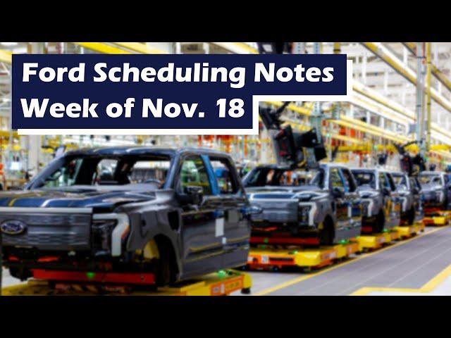 Ford Scheduling Information for the week of 11/18/24