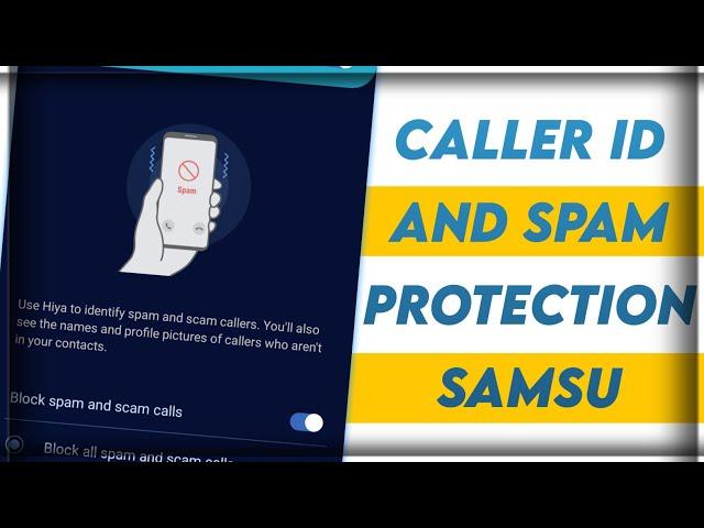 Caller ID And Spam Protection Samsung #TECHLOAD