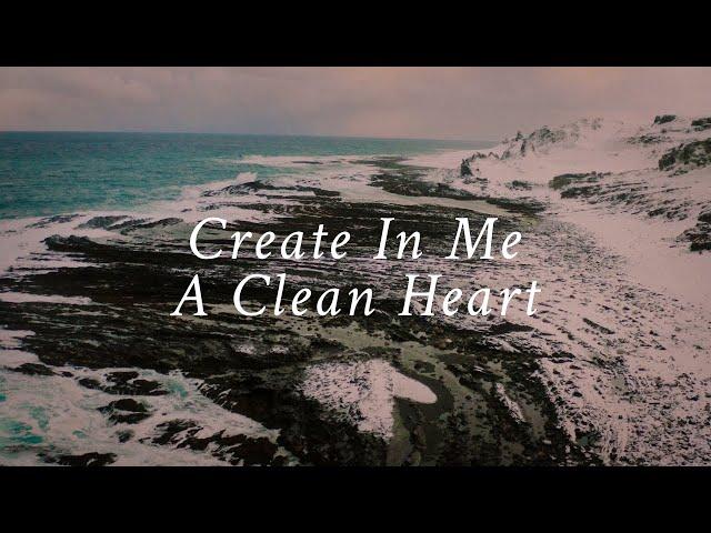 Create In Me A Clean Heart (Psalm 51) [Official Lyric Video] - Tom Mottershead