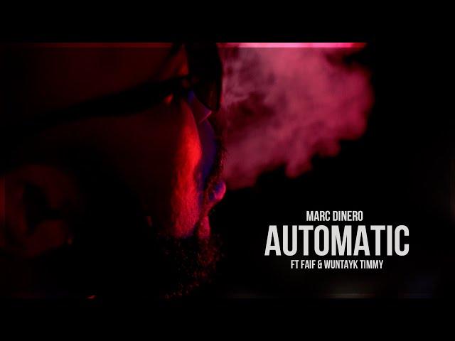 Marc DiNero - "Automatic" Featuring WunTayk Timmy and FAIF  (Official Music Video) | Hip Hop Songs.