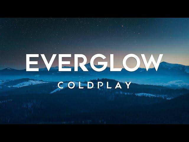 Coldplay - Everglow (Lyrics)