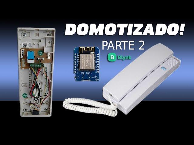  Cómo domotizar un viejo portero automático  - Parte 2