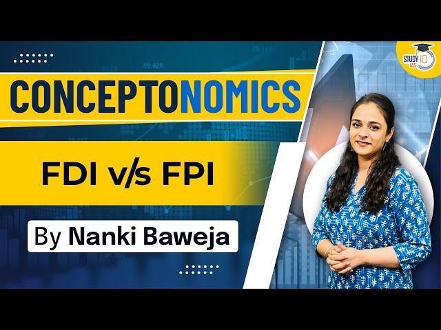 What is the Difference between FDI and FPI? | Know all about it | UPSC | StudyIQ IAS