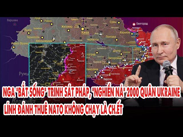 Nga “bắt sống” trinh sát Pháp, nghiền nát 2000 quân Ukraina: Lính đánh thuê NATO không chạy là ch.ết