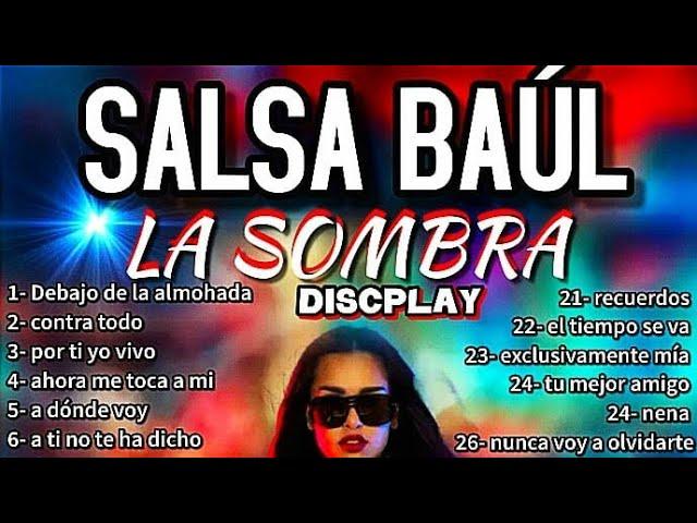 Salsa Baul " La Sombra "