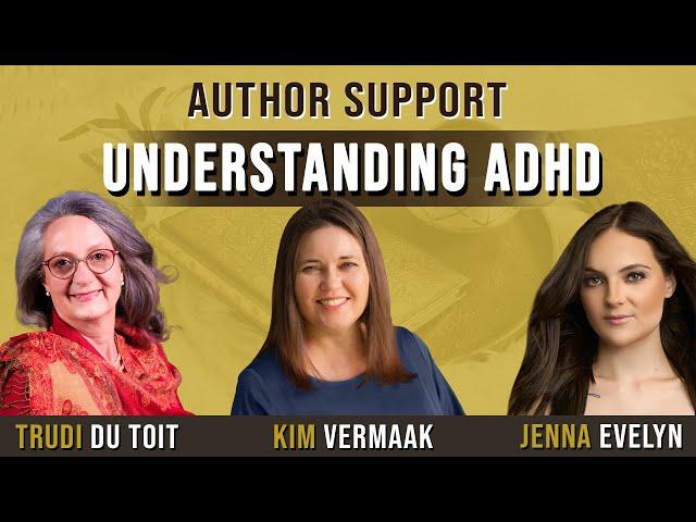 Author Support Understanding ADHD