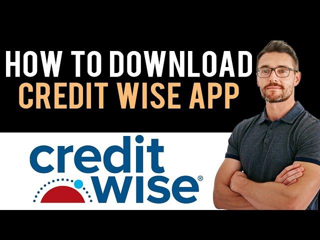  How to Download CreditWise App | How to Install & Get CreditWise App (Full Guide)