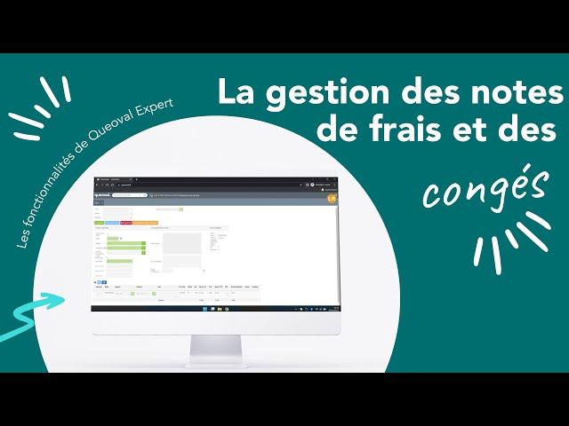 Les fonctionnalités de Queoval Expert : La gestion des notes de frais et des congés !