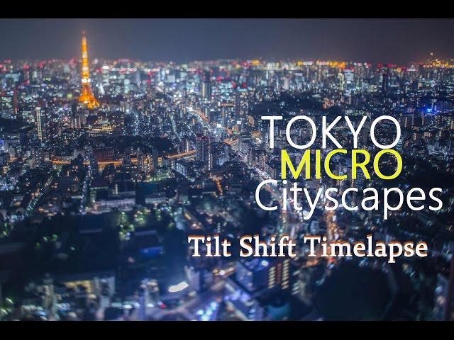 Tokyo Micro City Tilt Shift Timelapse 4K タイムラプス