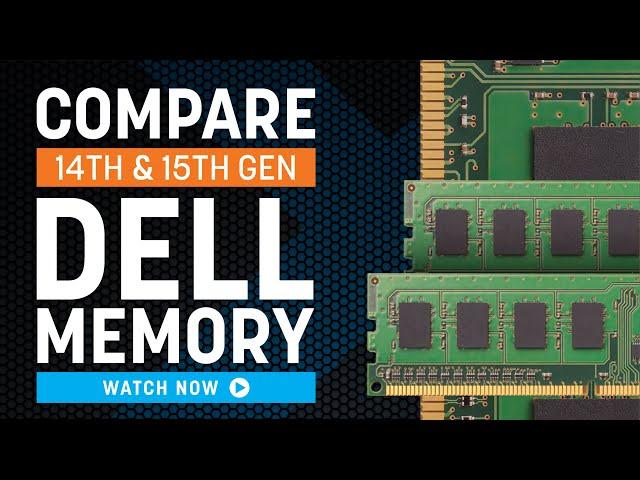 Dell 14th and 15th Generation Memory | Review