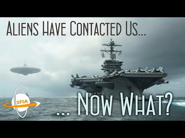 Aliens Have Contacted Us... Now What?