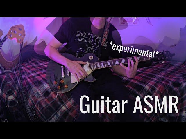 [ASMR] Guitar - Experimental (no talking, layered, binaural, psychedelic)